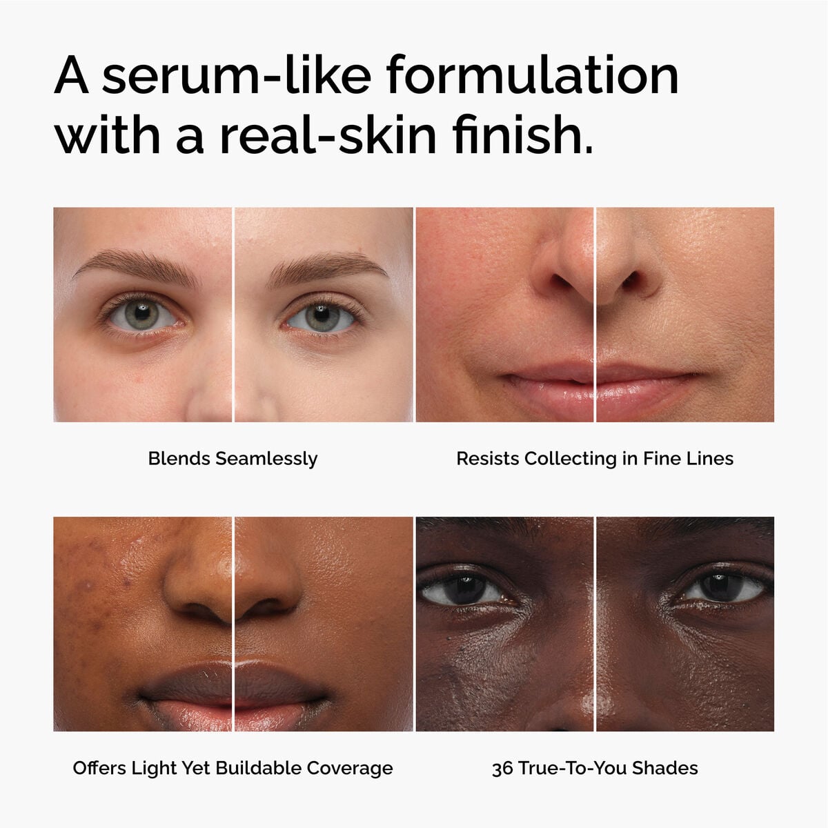 serum-foundation-x8 FY26-D50944-ORD-Web-PDP-Colours-Benefits-1x1-EN.jpg